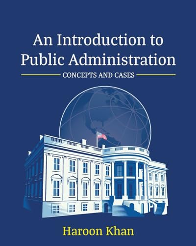 Immagine dell'editore per An Introduction to Public Administration: Concepts and Cases venduto da Ria Christie Collections