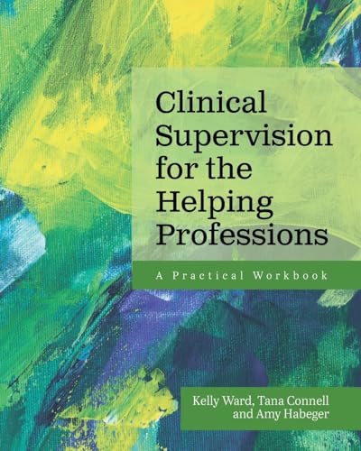 9798823313322: Clinical Supervision for the Helping Professions: A Practical Workbook