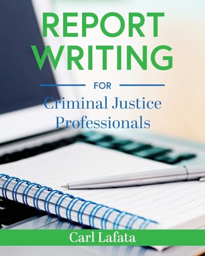 9798823315050: Report Writing for Criminal Justice Professionals