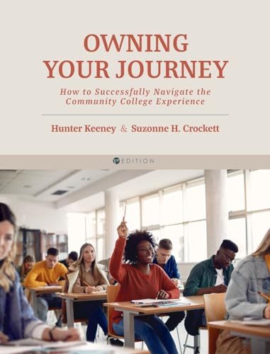 Immagine dell'editore per Owning Your Journey: How to Successfully Navigate the Community College Experience venduto da Ria Christie Collections