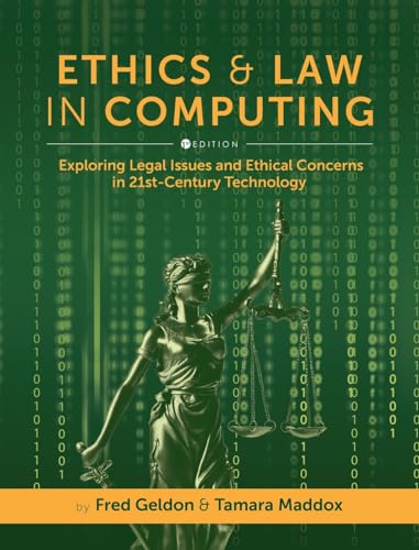 9798823317566: Ethics and Law in Computing: Exploring Legal Issues and Ethical Concerns in 21st-Century Technology
