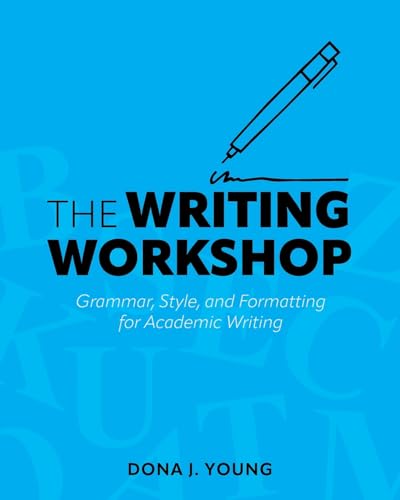 Beispielbild fr The Writing Workshop: Grammar, Style, and Formatting for Academic Writing zum Verkauf von GreatBookPrices