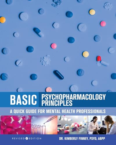 9798823322799: Basic Psychopharmacology Principles: A Quick Guide for Mental Health Professionals