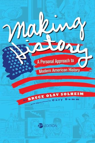 Stock image for Making History: A Personal Approach to Modern American History for sale by GreatBookPrices