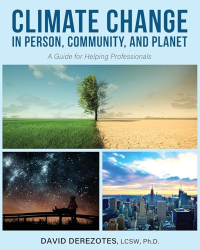 Beispielbild fr Climate Change in Person, Community, and Planet: A Guide for Helping Professionals zum Verkauf von Ria Christie Collections