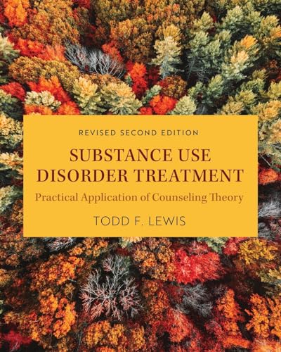9798823332408: Substance Use Disorder Treatment: Practical Application of Counseling Theory