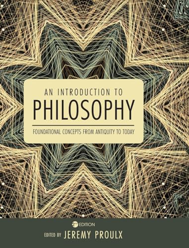 Stock image for An Introduction to Philosophy: Foundational Concepts from Antiquity to Today for sale by Ria Christie Collections