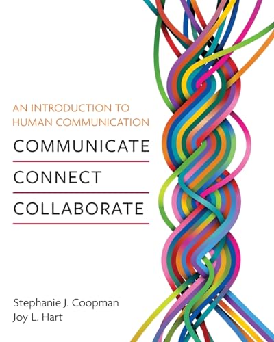9798823336260: An Introduction to Human Communication: Communicate, Connect, Collaborate