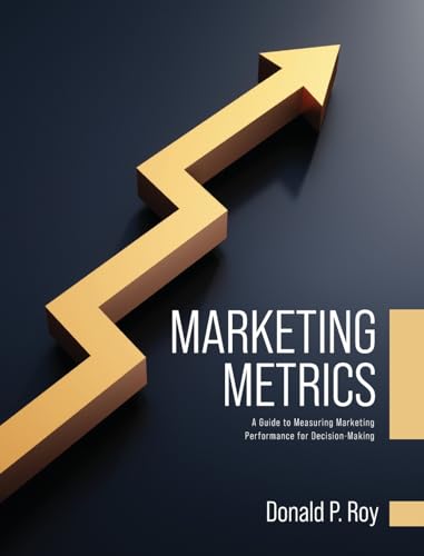 9798823338554: Marketing Metrics: A Guide to Measuring Marketing Performance for Decision-Making