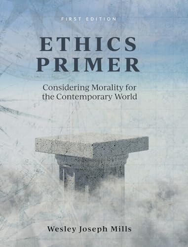 9798823338813: Ethics Primer: Considering Morality for the Contemporary World