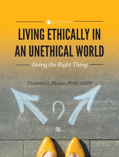 Stock image for Living Ethically in an Unethical World: Doing the Right Thing for sale by GreatBookPrices
