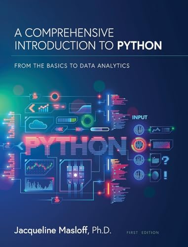 Stock image for A Comprehensive Introduction to Python: From the Basics to Data Analytics: From the Basics to Data Analytics for sale by Ria Christie Collections