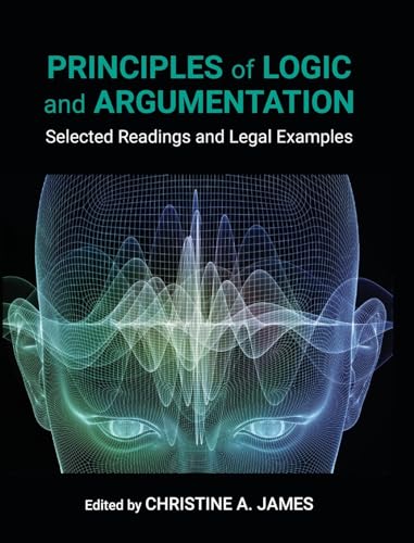 9798823346009: Principles of Logic and Argumentation: Selected Readings and Legal Examples