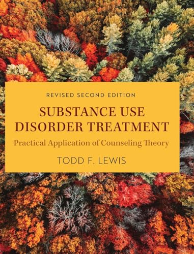 9798823347730: Substance Use Disorder Treatment: Practical Application of Counseling Theory (Revised Second) (0)