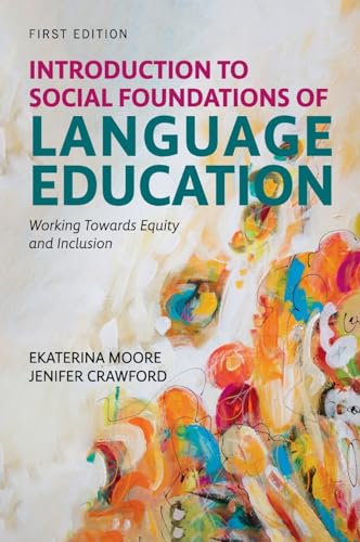 9798823352284: Introduction to Social Foundations of Language Education: Working Towards Equity and Inclusion