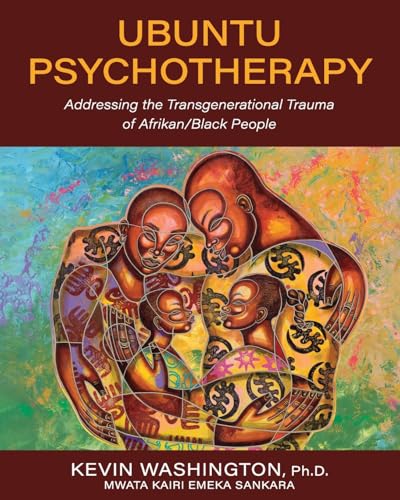 9798823354936: Ubuntu Psychotherapy: Addressing the Transgenerational Trauma of Afrikan/Black People
