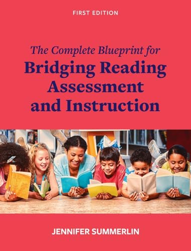 9798823371933: Complete Blueprint for Bridging Reading Assessment and Instruction