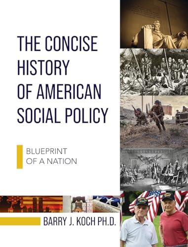 9798823376587: Concise History of American Social Policy: Blueprint of a Nation