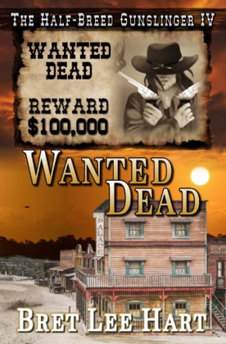 Beispielbild fr Wanted Dead (The Half-Breed Gunslinger IV) zum Verkauf von Ria Christie Collections