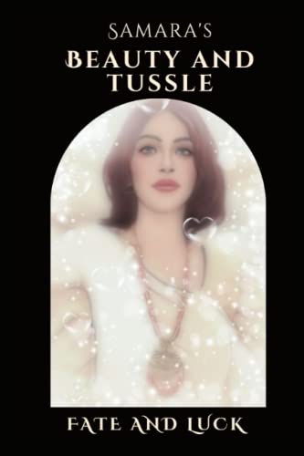 Stock image for Samara's Beauty and Tussle: Fate and Luck for sale by Ria Christie Collections