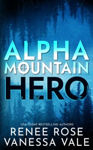 Stock image for Hero: A Mountain Man Mercenary Romance (Alpha Mountain) for sale by Better World Books