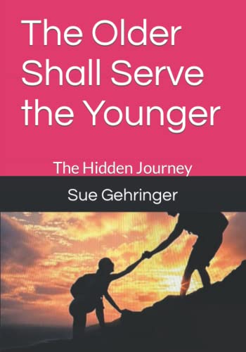 9798825431208: The Older Shall Serve the Younger: The Hidden Journey
