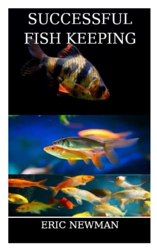 Stock image for Successful Fish Keeping: A guide to fish keeping in an aquarium for sale by GreatBookPrices