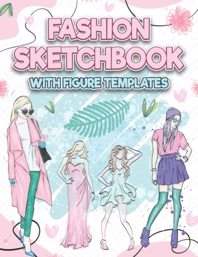 Stock image for Fashion Sketchbook with Figure Templates : 120 Large Designing Templates for Drawing Your Own Designs Outfit Sketchbook with Large Illustration Fasion Figure Template for Easily Sketching Your Fashion Design Pattern for sale by Better World Books