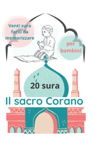 Immagine dell'editore per Il Sacro Corano in italiano: * 20 sura * facili da memorizzare (Italian Edition) venduto da Ria Christie Collections