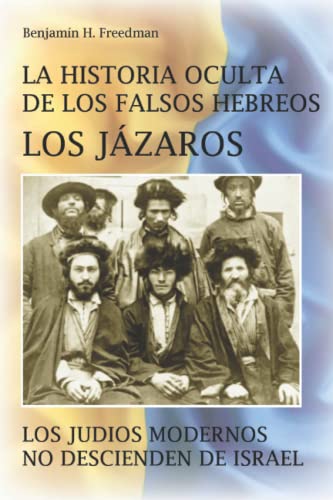 Beispielbild fr La Historia Oculta De Los Falsos Hebreos. Los Jazaros zum Verkauf von GreatBookPrices