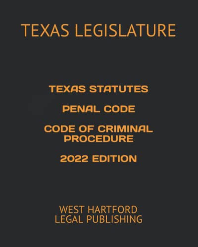 Beispielbild fr TEXAS STATUTES PENAL CODE CODE OF CRIMINAL PROCEDURE 2022 EDITION: WEST HARTFORD LEGAL PUBLISHING zum Verkauf von HPB-Red