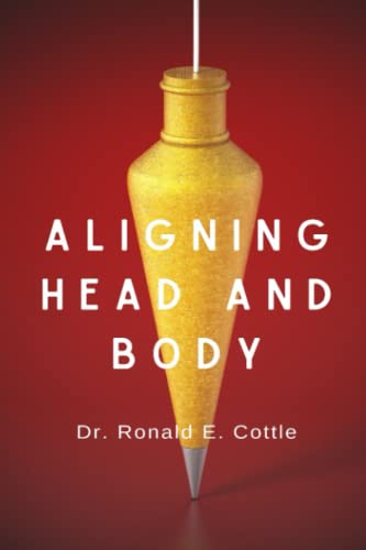 Stock image for Aligning Head and Body: We Are His Hands and Feet (Paperback) for sale by Book Depository International
