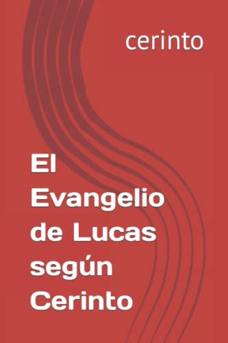 9798829615963: El Evangelio de Lucas segn Cerinto
