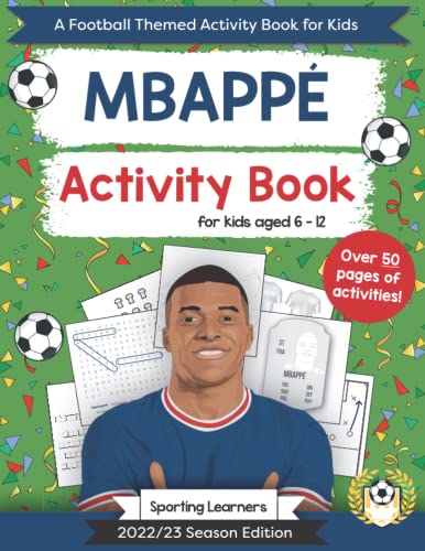 Stock image for Mbappe Activity Book For Kids Aged 6-12: Football Themed Word searches, Mazes, Puzzles, Colouring in, Trivia (Football Fan Favourites) for sale by Buchpark