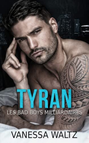 Imagen de archivo de Tyran: une dark romance sur fond de deuximes chances (Les bad boys milliardaires) a la venta por medimops
