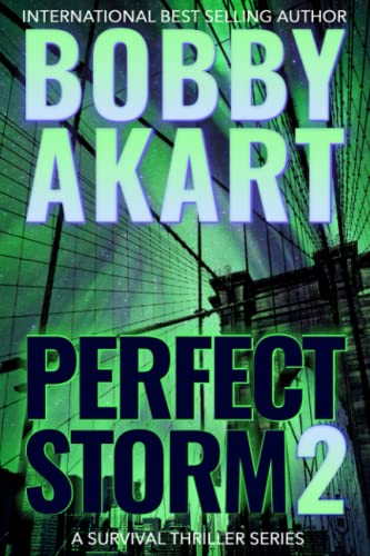 Beispielbild fr Perfect Storm 2: Post Apocalyptic Survival Thriller (Perfect Storm Series) zum Verkauf von Better World Books
