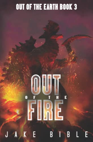 Beispielbild fr Out of the Fire: A Military Sci-Fi Series (Out of the Earth) zum Verkauf von Better World Books