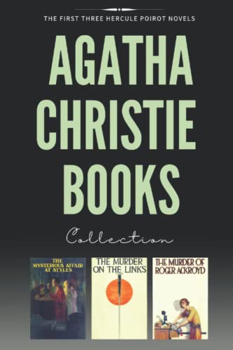 Imagen de archivo de Agatha Christie Books Collection (The First Three Hercule Poirot Novels): The Mysterious Affair at Styles, The Murder on the Links, The Murder of Roger Ackroyd a la venta por Goodwill