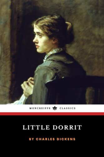 Stock image for Little Dorrit: The 1857 Victorian Literary Classic (Annotated) for sale by HPB Inc.