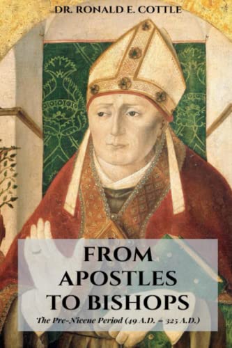 Stock image for From Apostles to Bishops: A Study of the Development of Christendom (Paperback) for sale by Book Depository International