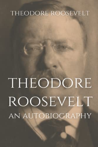 Stock image for Theodore Roosevelt: An Autobiography for sale by Better World Books