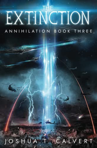 Stock image for The Extinction: A Military Sci-Fi Alien Invasion Series (Annihilation) for sale by Wonder Book