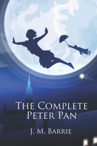 Stock image for The Complete Peter Pan: Unabridged Omnibus Edition Including Peter and Wendy, Peter Pan in Kensington Gardens, Captain Hook at Eton, The Little White Bird, and The Story of Peter Pan (Illustrated) for sale by Omega