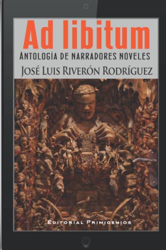 Beispielbild fr Ad libitum: Antologa de narradores noveles (Spanish Edition) zum Verkauf von Ria Christie Collections