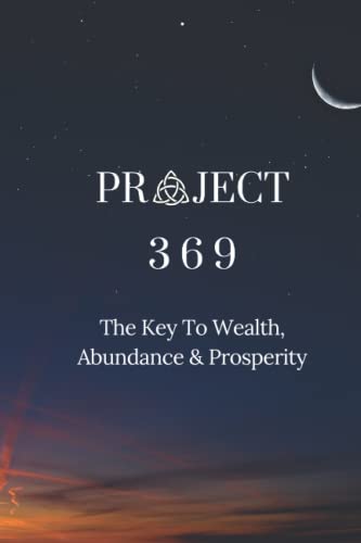 9798834932222: Project 369: The Key To Wealth, Abundance & Prosperity