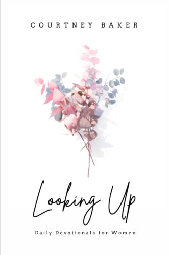 Stock image for Looking Up: Daily Devotionals for Women for sale by Upward Bound Books
