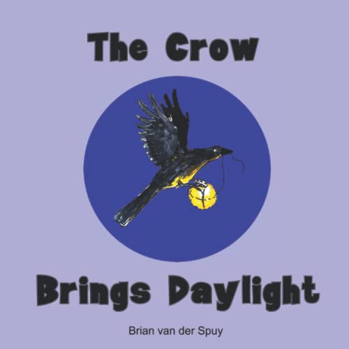 Imagen de archivo de The Crow Brings Daylight a la venta por PBShop.store US
