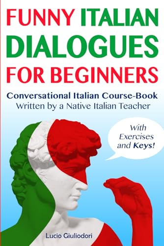 Beispielbild fr Funny Italian Dialogues for Beginners: Italian Language and Culture Course-Book Written by a native Italian teacher! (ITALIANO CON PIACERE!) zum Verkauf von Omega