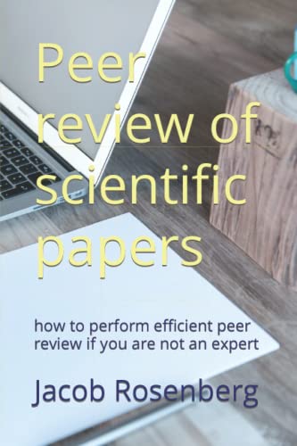 Stock image for Peer review of scientific papers: how to perform efficient peer review if you are not an expert (Ultimate researcher?s guide series) for sale by medimops