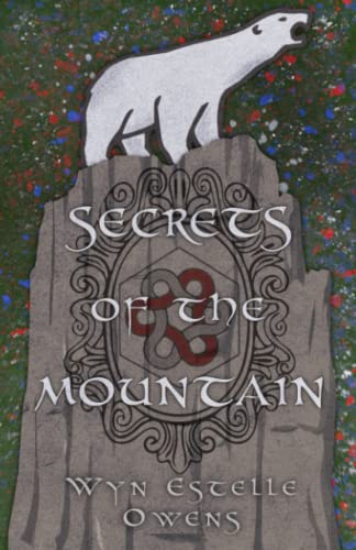 Stock image for Secrets of the Mountain: A Retelling of Snow White and Rose Red for sale by Ria Christie Collections